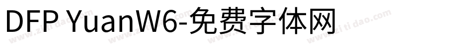 DFP YuanW6字体转换